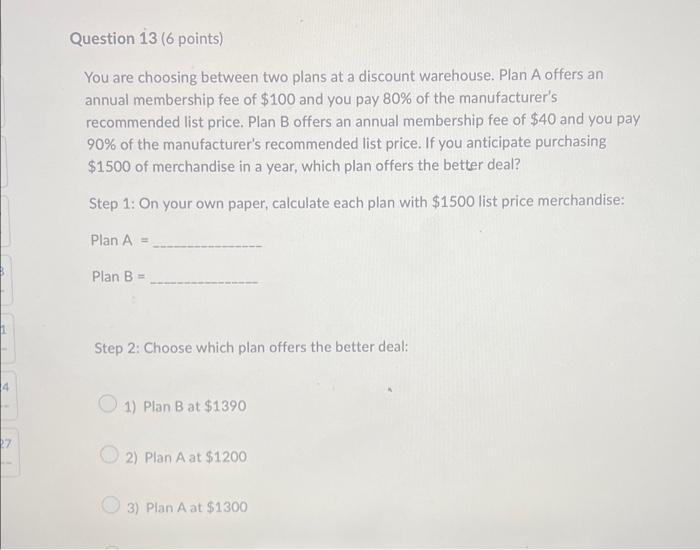 Solved Question 13 (6 Points) You Are Choosing Between Two | Chegg.com