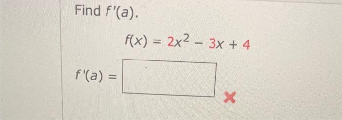 Solved Find F′ A F X 2x2−3x 4