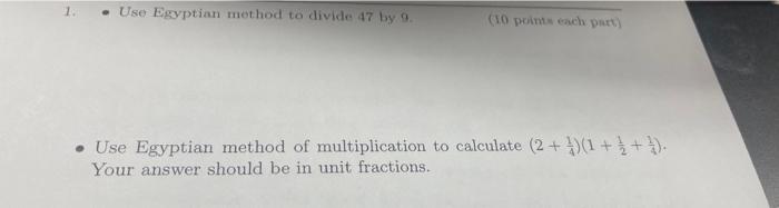 Solved 1. Use Eggptian method ta divide 47 by 9. (10 proime | Chegg.com