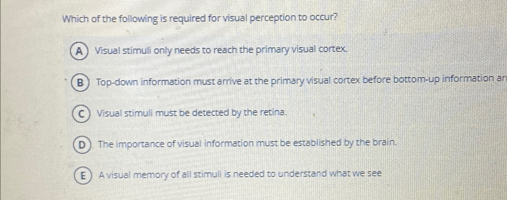 Solved Which of the following is required for visual | Chegg.com