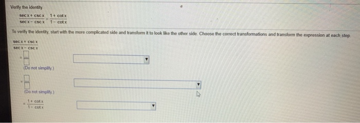 Verify The Identity 1 Cotx Secx Cscx 1 Cotx Sec X Chegg 