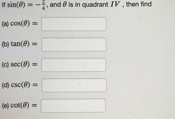 Solved If Sin 0 3 And O Is In Quadrant Iv Then Find Chegg Com