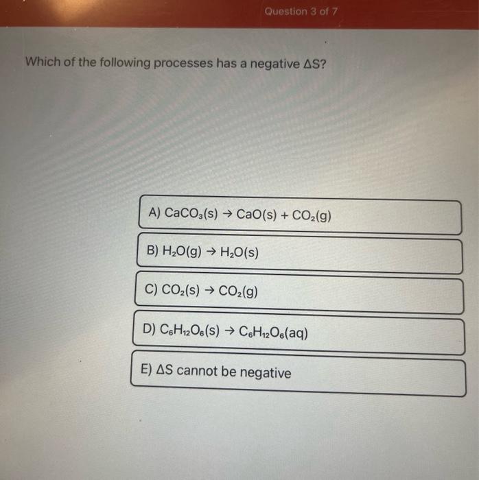 solved-which-of-the-following-processes-has-a-negative-s-chegg
