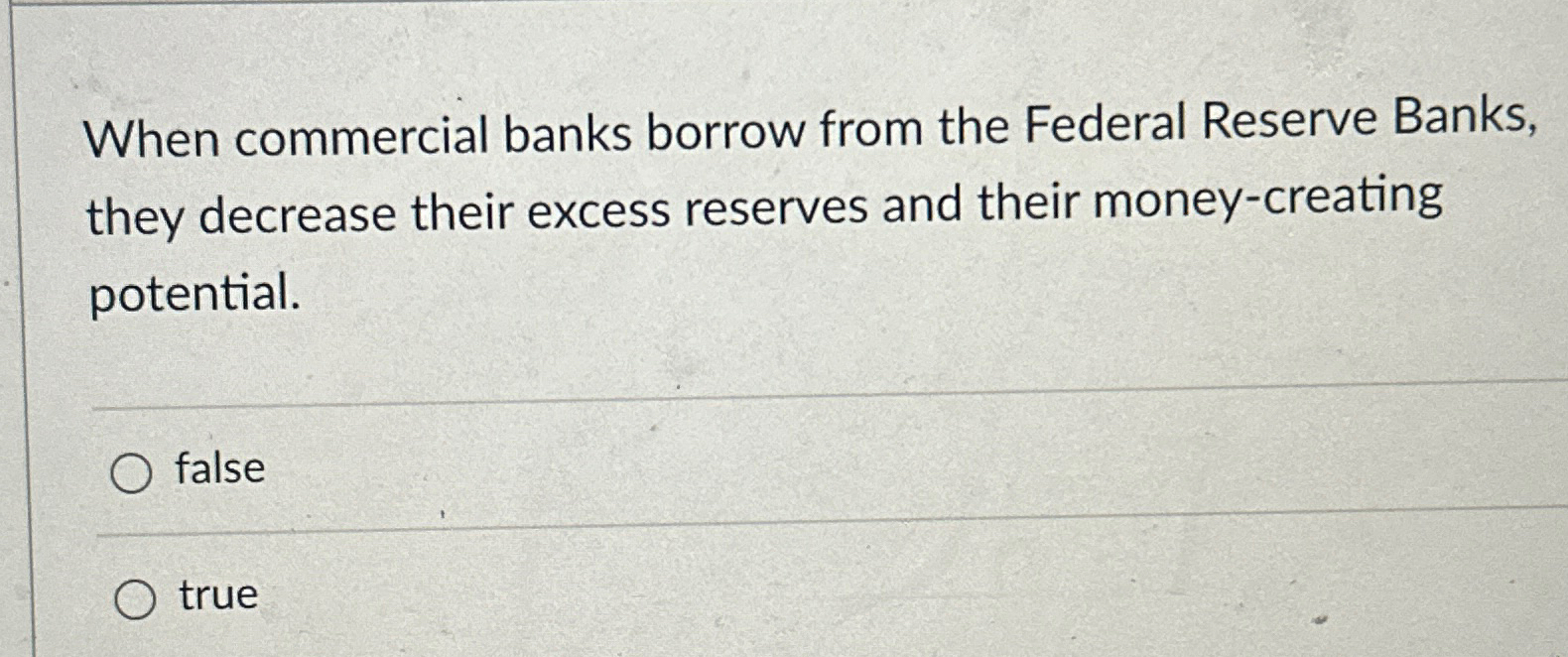 Solved When commercial banks borrow from the Federal Reserve | Chegg.com