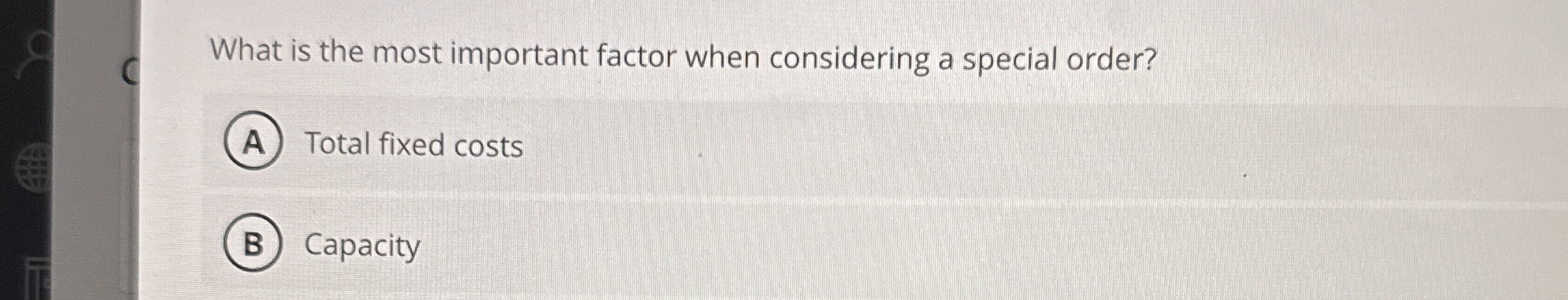 Solved What is the most important factor when considering a | Chegg.com