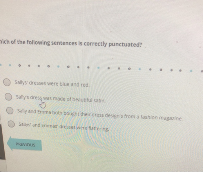 sally's dress was made of beautiful satin Solved mich of the following sentences is correctly