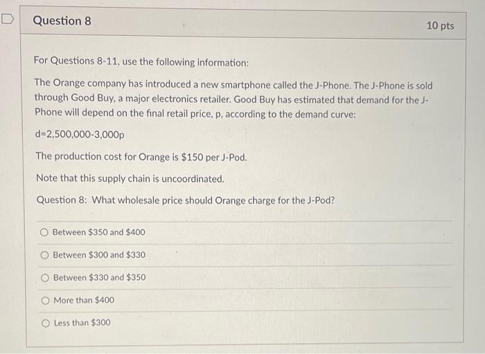 Solved D Question 8 10 pts For Questions 8-11, use the | Chegg.com