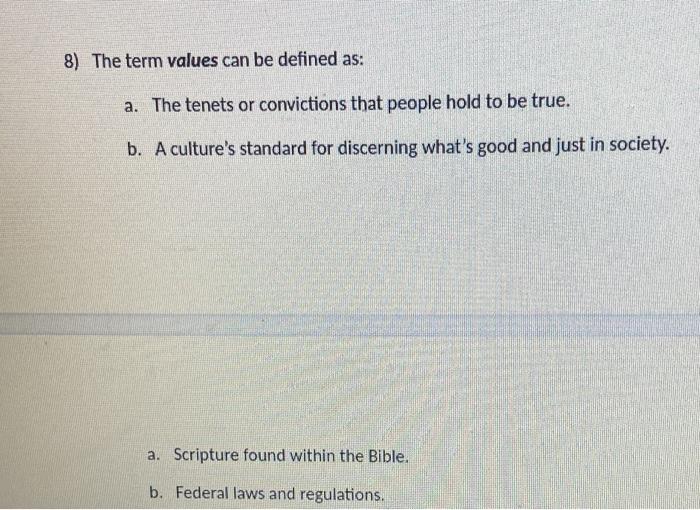 8) The term values can be defined as: a. The tenets | Chegg.com