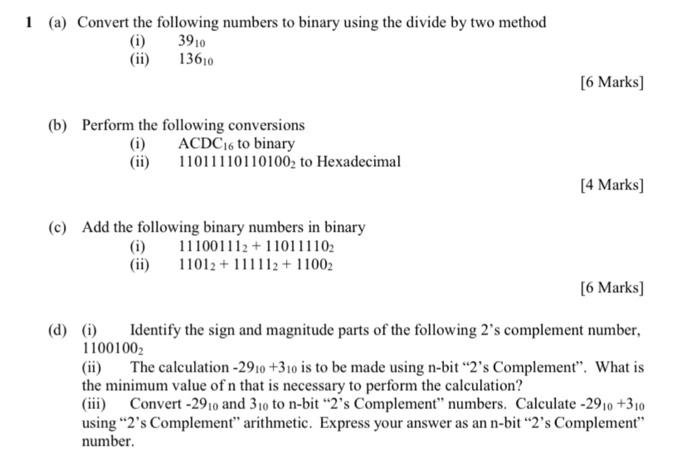 Solved 1 (a) Convert the following numbers to binary using | Chegg.com