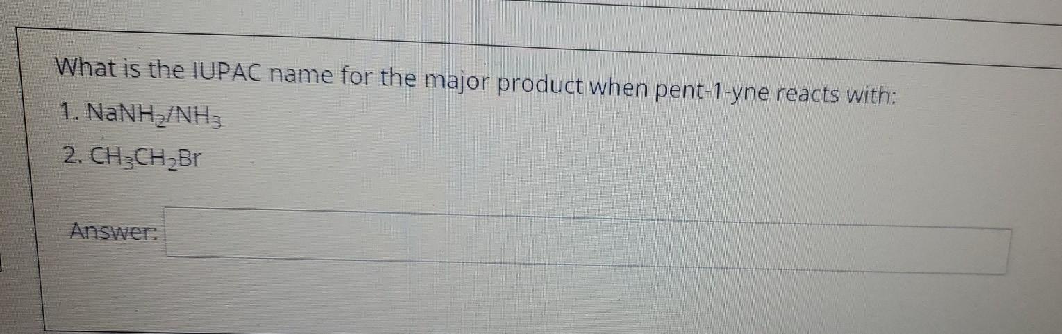 solved-what-is-the-iupac-name-for-the-major-product-when-chegg