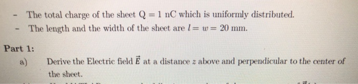 Solved The total charge of the sheet Q = 1 nC which is | Chegg.com