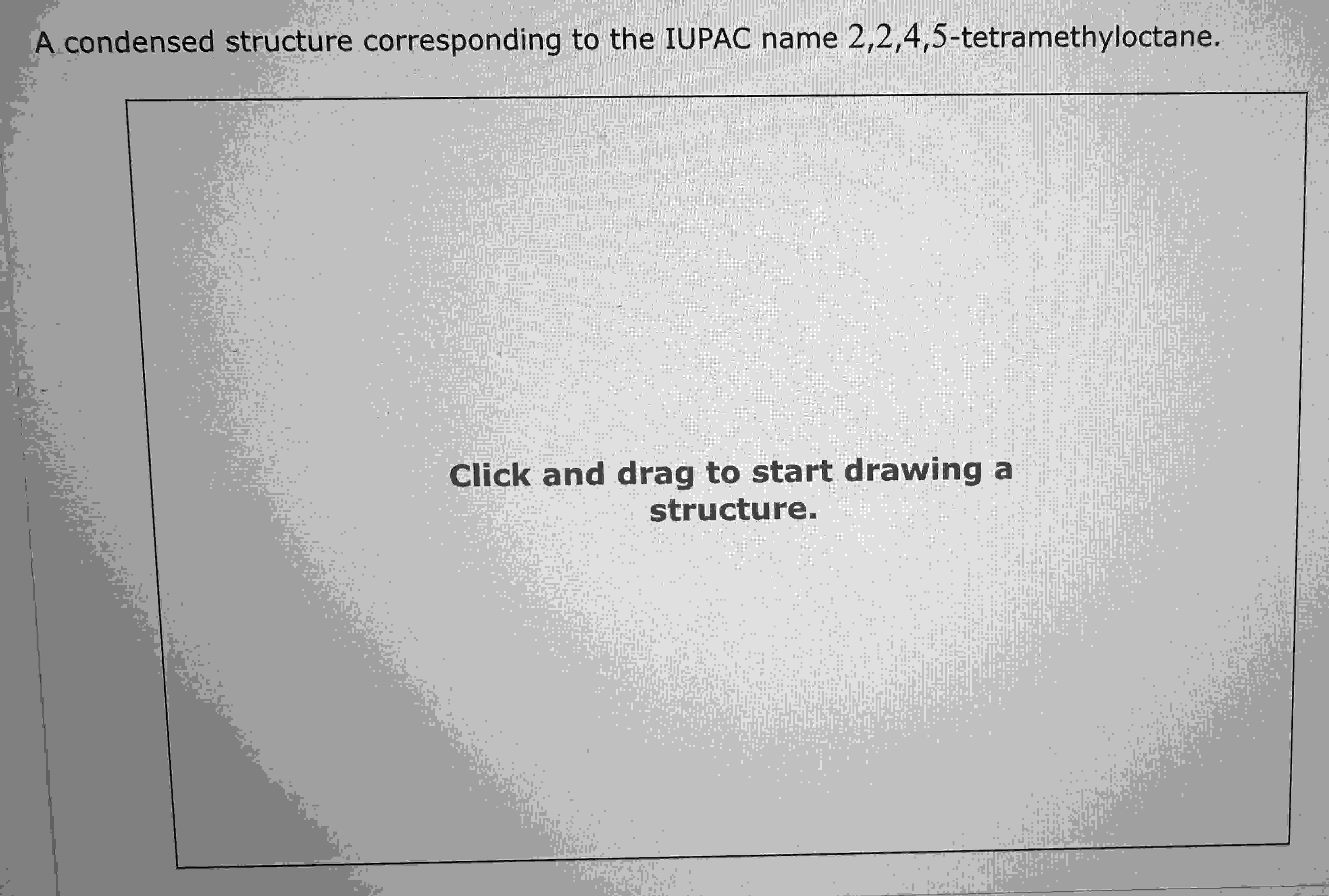 Solved A condensed structure corresponding to the IUPAC name | Chegg.com