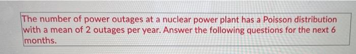 Solved The number of power outages at a nuclear power plant | Chegg.com