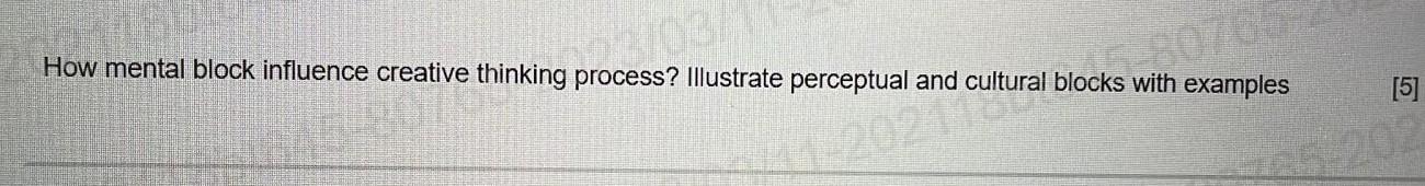 Solved How mental block influence creative thinking process? | Chegg.com
