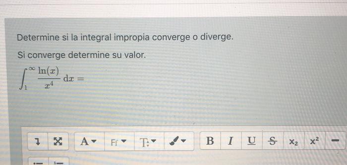 Solved Determine Si La Integral Impropia Converge O Diverge Chegg Com