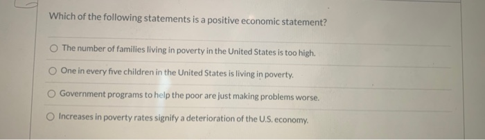 Which One Of The Following Is A Positive Economic Statement Solved Which of the following statements is a positive | Chegg.com