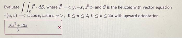 Solved Evaluate ∬sf⋅ds Where F Y −x Z5 And S Is The