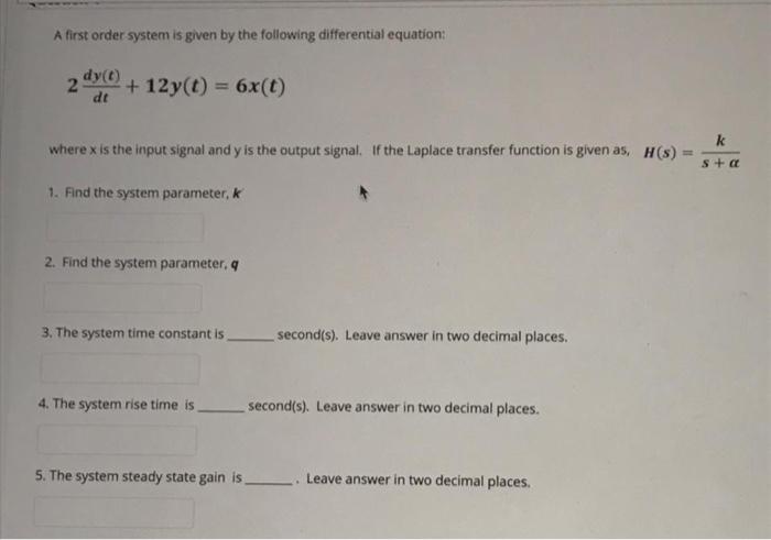 Solved A first order system is given by the following | Chegg.com