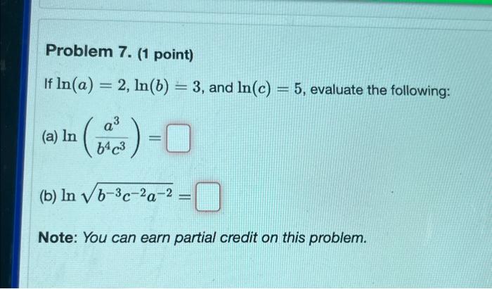 Solved If Ln(a)=2,ln(b)=3, And Ln(c)=5, Evaluate The | Chegg.com