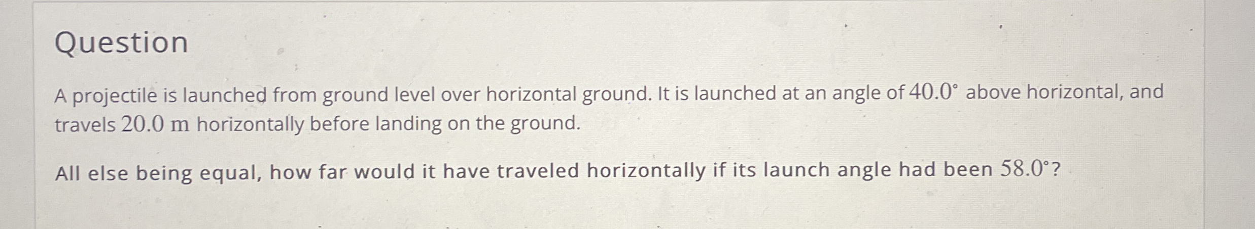 Solved QuestionA projectile is launched from ground level | Chegg.com