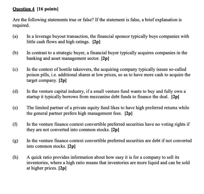 Solved (a) Question 4 [16 points] Are the following | Chegg.com