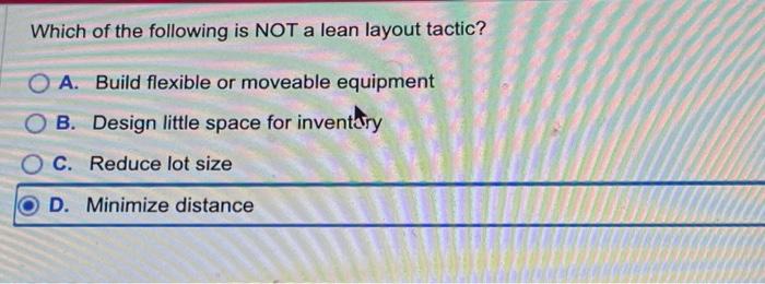 Solved Which of the following is NOT a lean layout tactic? | Chegg.com