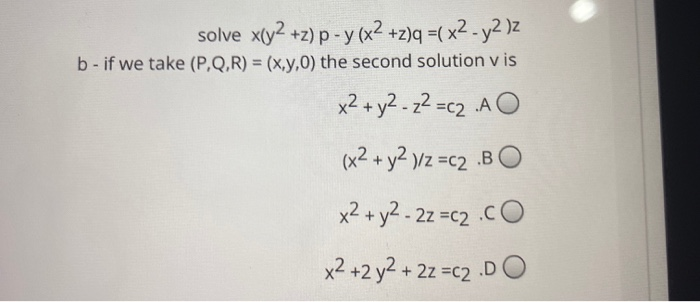 Solved Solve X Y2 Z P Y X2 Z Q X2 Y2 Z B If We Chegg Com