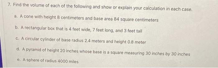 Solved 7. Find the volume of each of the following and show | Chegg.com