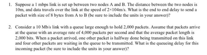 Solved 1. Suppose a 1 mbps link is set up between two nodes | Chegg.com