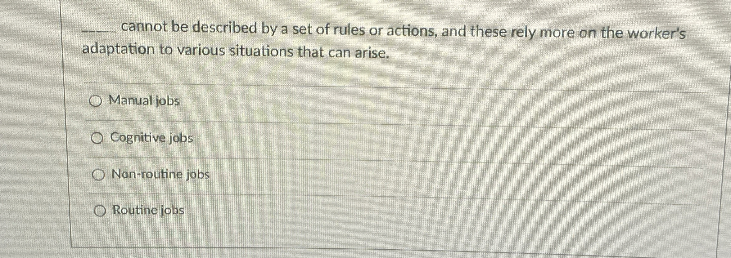 Solved q, ﻿cannot be described by a set of rules or actions, | Chegg.com