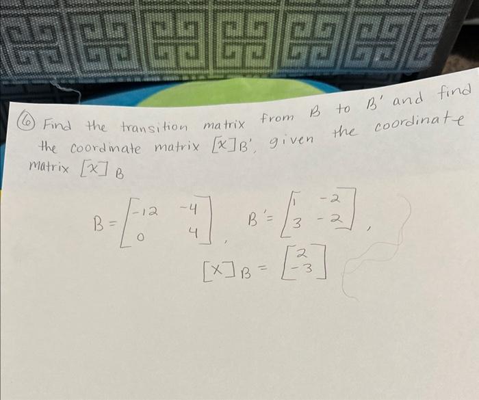 Solved (6) Find The Transition Matrix From B To B′ And Find | Chegg.com