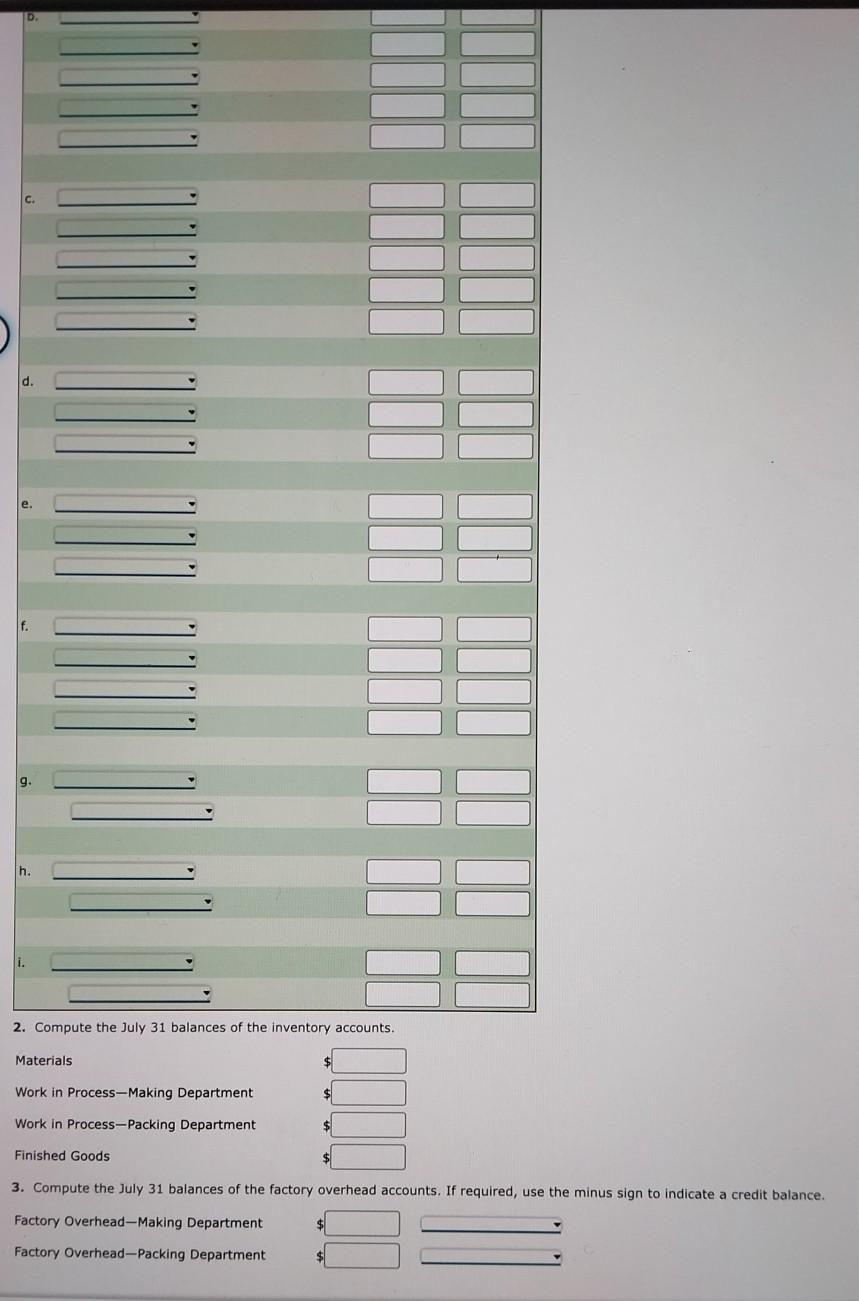 Solved C D E F 9 H 2 Compute The July 31 Balances Of Chegg Solved C D E F 9 H 2 Compute The July 31 Balances Of Chegg
