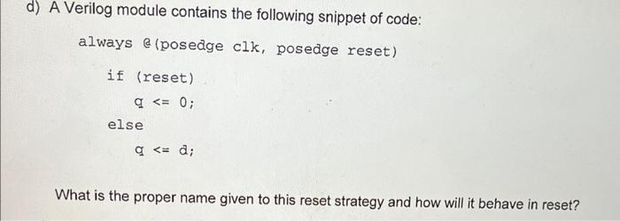 Solved d) A Verilog module contains the following snippet of | Chegg.com