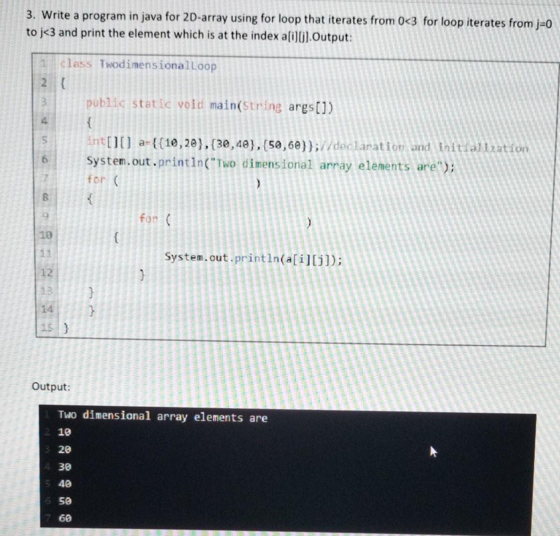 Solved 3. Write a program in java for 2D-array using for | Chegg.com