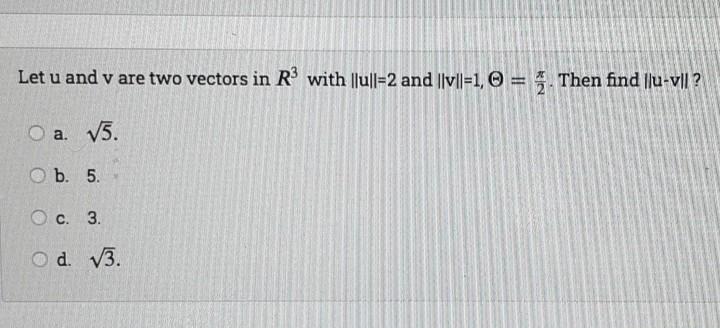 Solved Let u and v are two vectors in R3 with ||u|l=2 and | Chegg.com