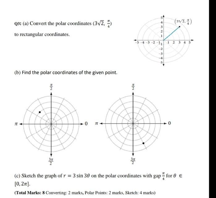 Solved Q3: (a) Convert the polar coordinates (32,4π) to | Chegg.com