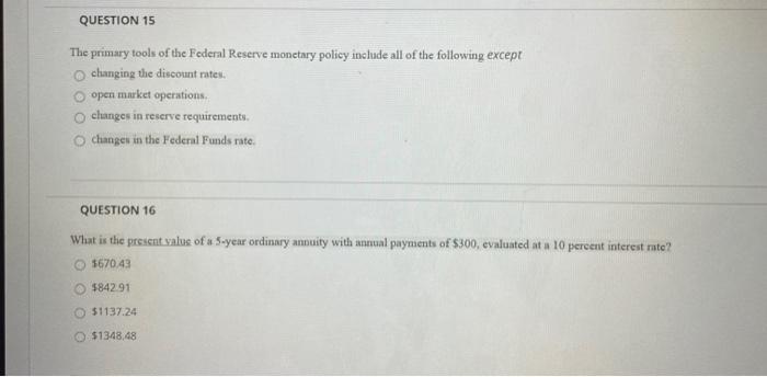 Solved QUESTION 15 The primary tools of the Federal Reserve | Chegg.com