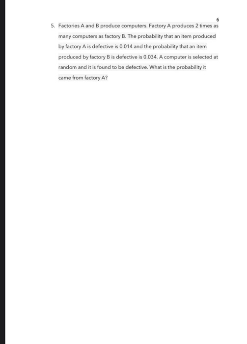 Solved 6 5. Factories A And B Produce Computers. Factory A | Chegg.com
