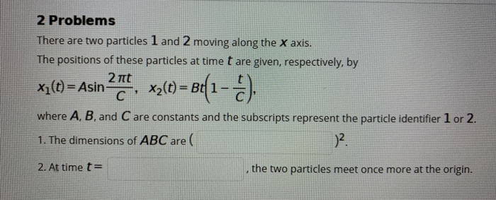 Solved 2 Problems There Are Two Particles 1 And 2 Moving | Chegg.com