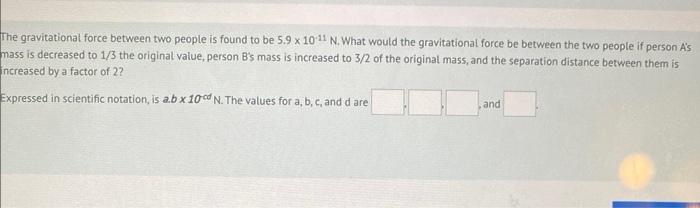 Solved The gravitational force between two people is found | Chegg.com