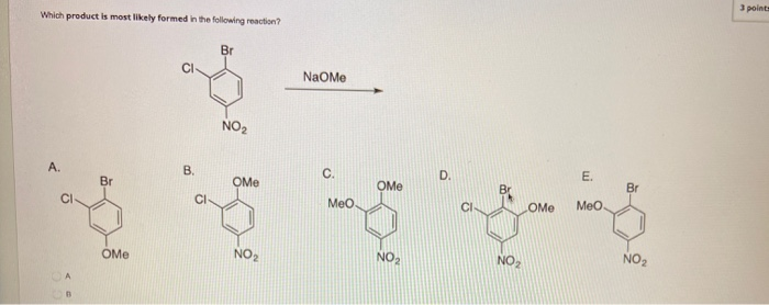 Solved 3 point Which product is most likely formed in the | Chegg.com