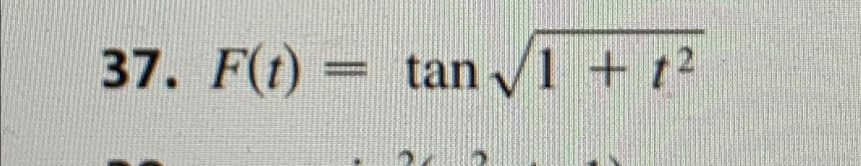 Solved F(t)=tan1+t22 | Chegg.com