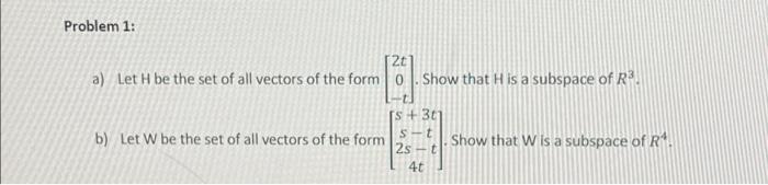 Solved Problem 1: 2t A) Let H Be The Set Of All Vectors Of | Chegg.com