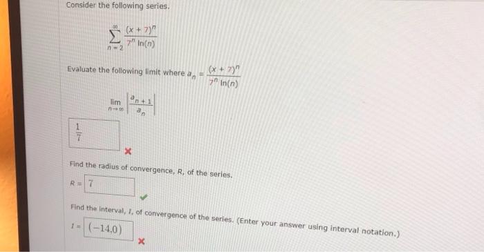 Solved Consider The Following Series ∑n 2∞7nln N X 7 N