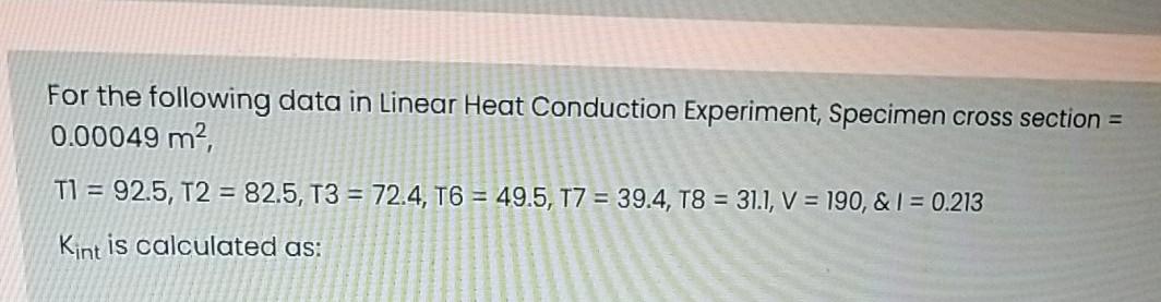 Solved For the following data in Linear Heat Conduction | Chegg.com