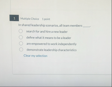 Solved ?????? ﻿Multiple Choice 1 ﻿pointIn shared leadership | Chegg.com