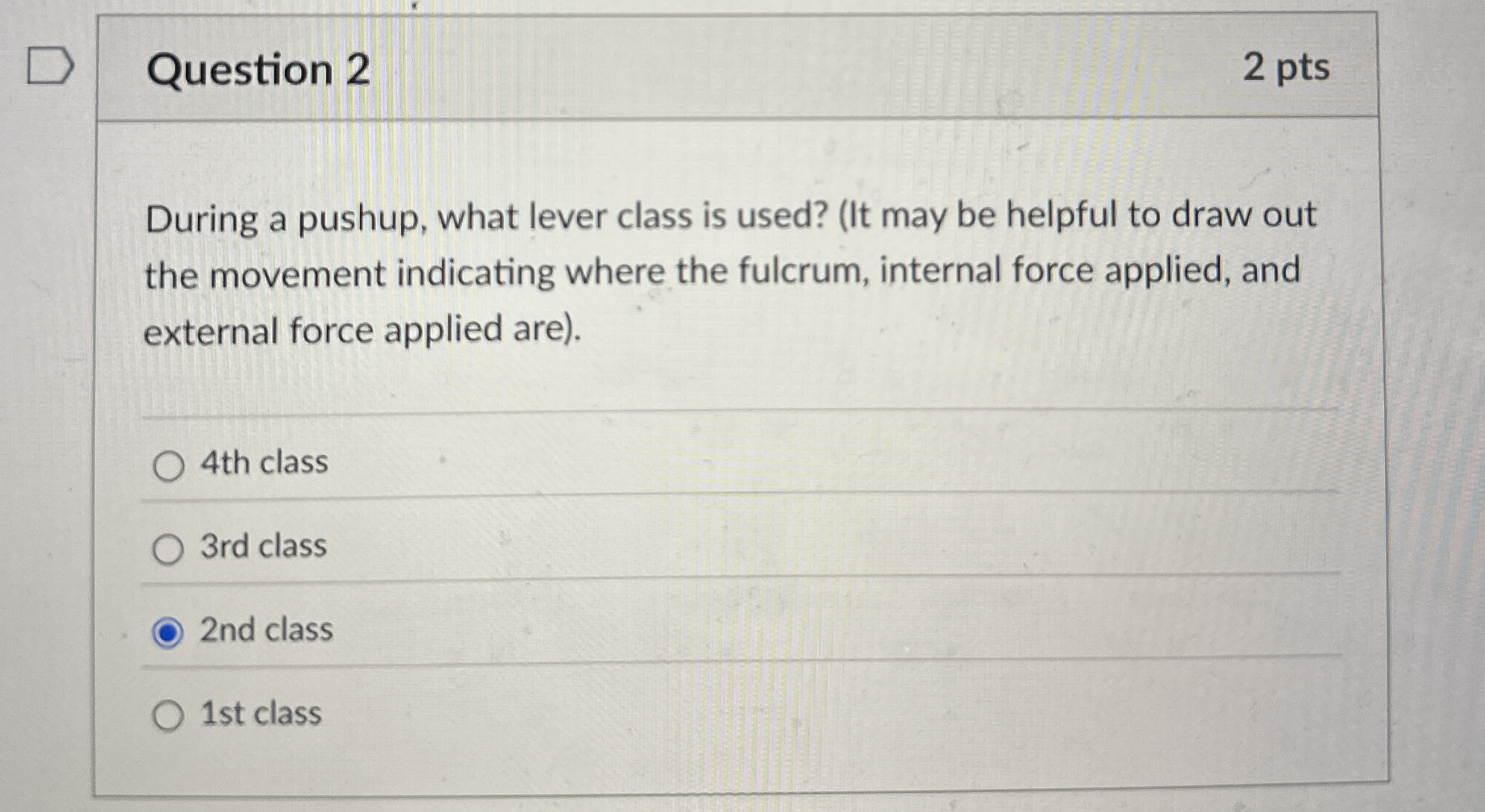 Solved Question Ptsduring A Pushup What Lever Class Is Chegg Com