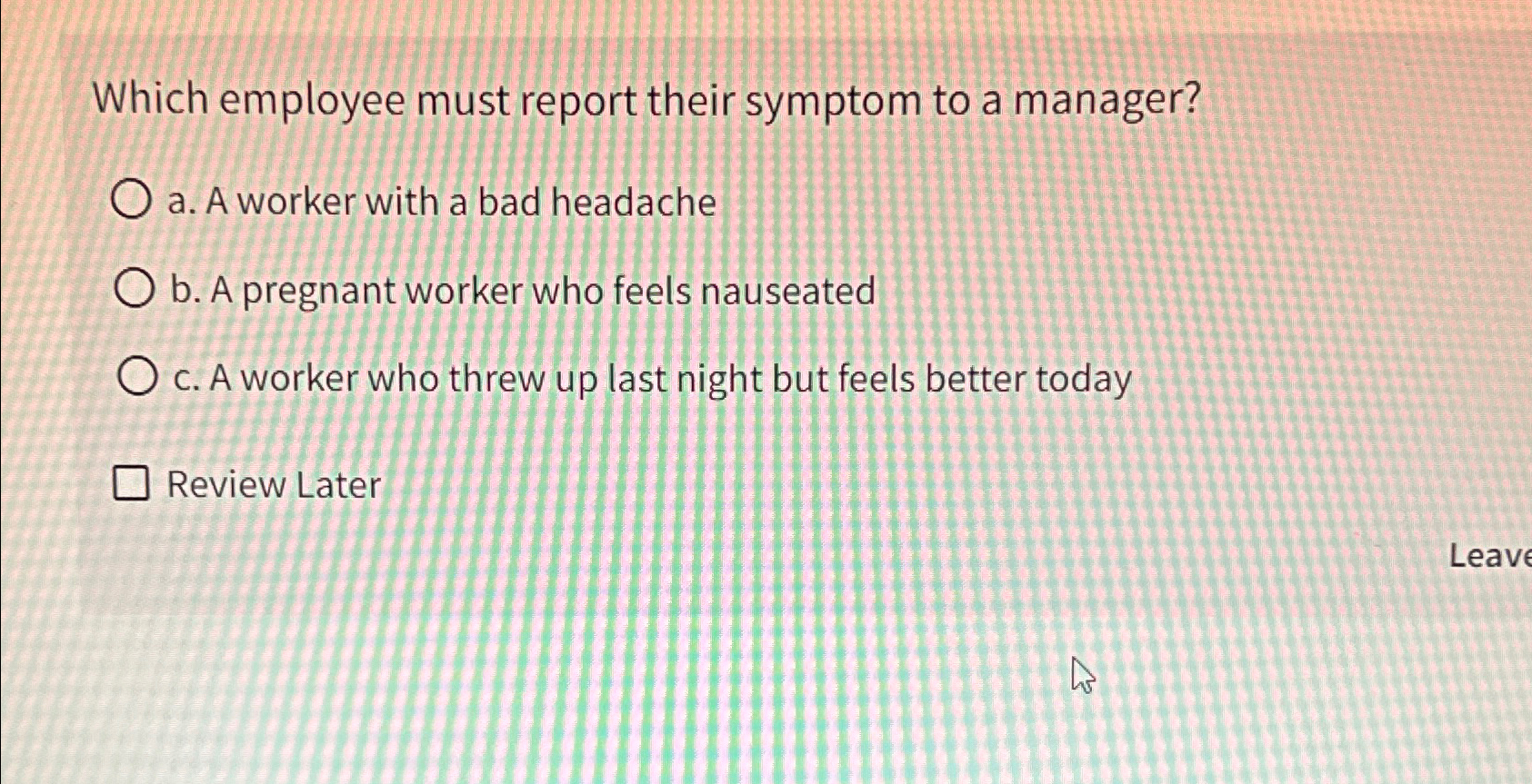 Solved Which employee must report their symptom to a | Chegg.com