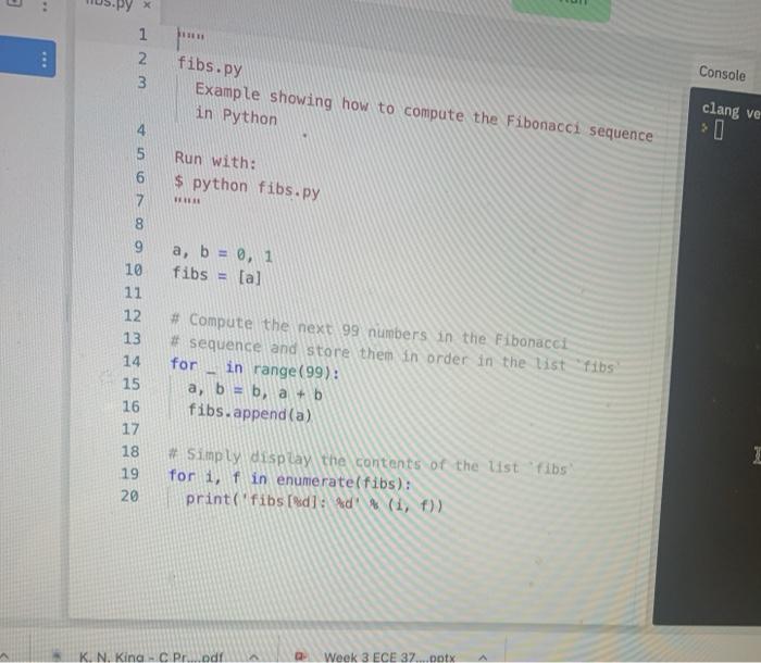 Solved 1 : 2 3 Console fibs.py Example showing how to | Chegg.com
