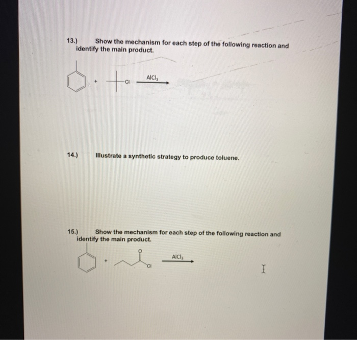 Solved 13.) Show The Mechanism For Each Step Of The | Chegg.com